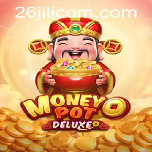 Unveiling the Excitement: MoneyPotDELUXE and the Thrills of 26jili